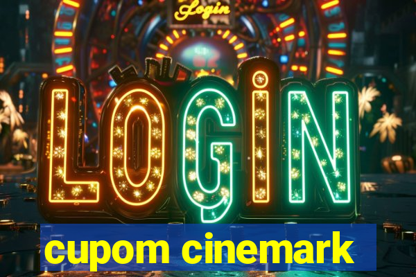 cupom cinemark